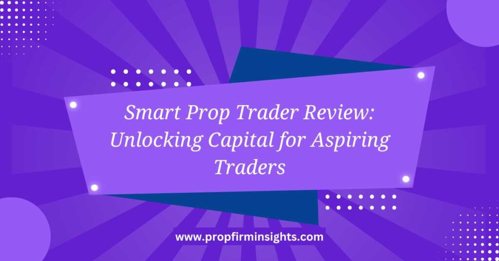 Smart prop trader